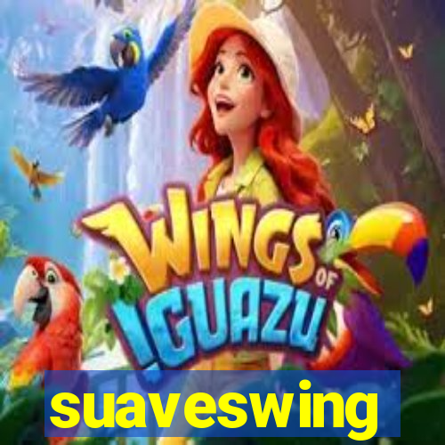 suaveswing