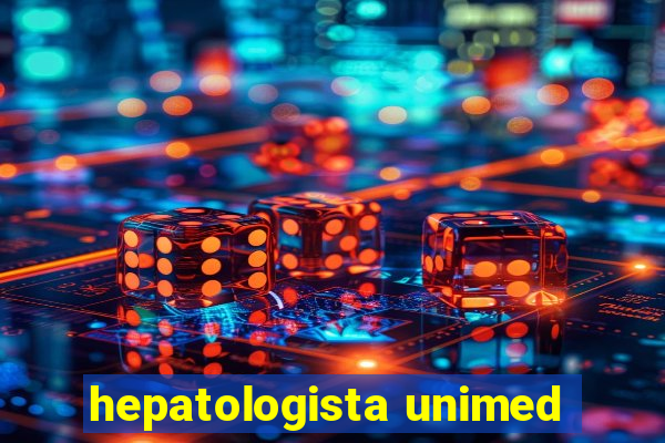 hepatologista unimed