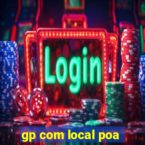 gp com local poa