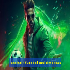 assistir futebol multimarcas