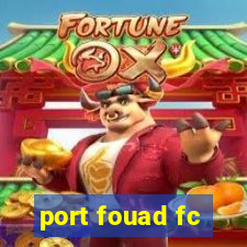 port fouad fc