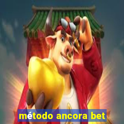 método ancora bet