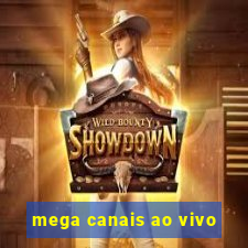 mega canais ao vivo