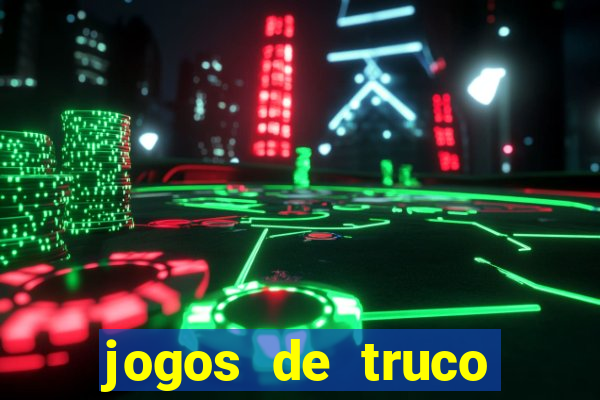 jogos de truco online valendo dinheiro