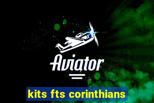 kits fts corinthians