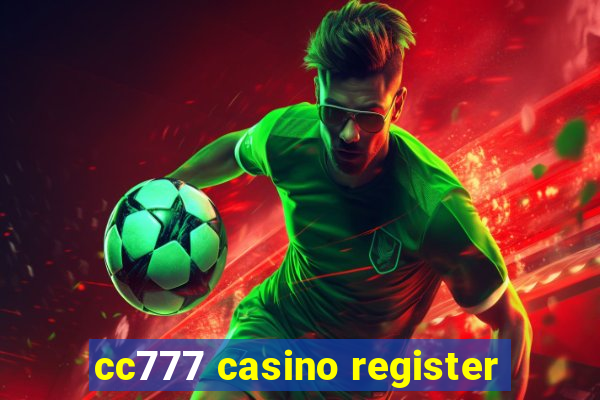 cc777 casino register