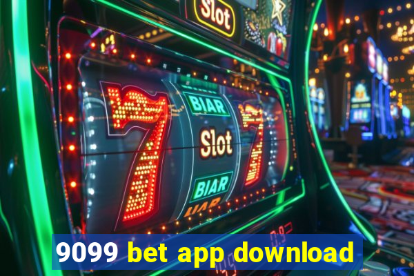 9099 bet app download