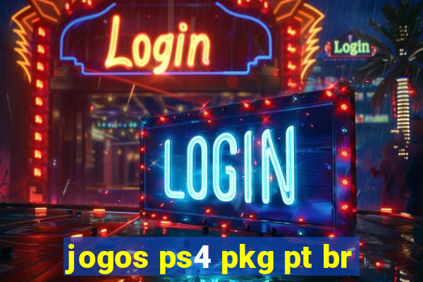 jogos ps4 pkg pt br