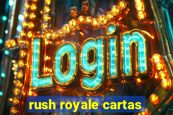 rush royale cartas