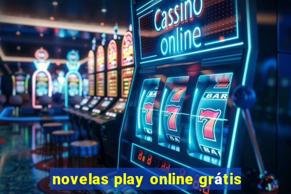 novelas play online grátis