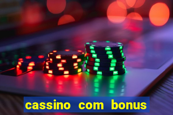 cassino com bonus no cadastro sem depósito