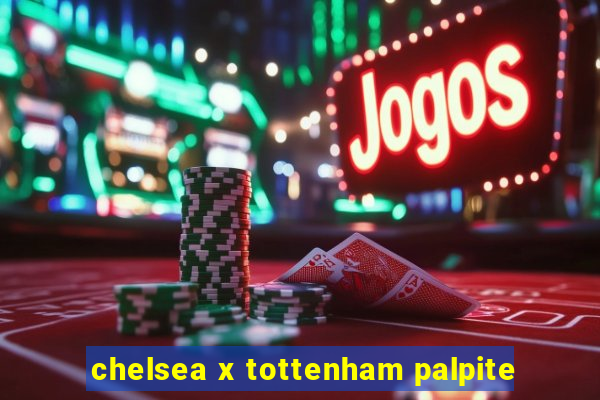 chelsea x tottenham palpite