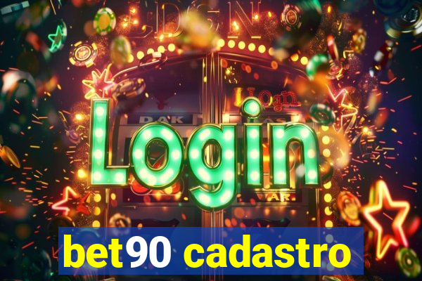 bet90 cadastro