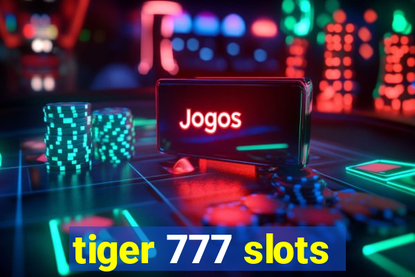 tiger 777 slots