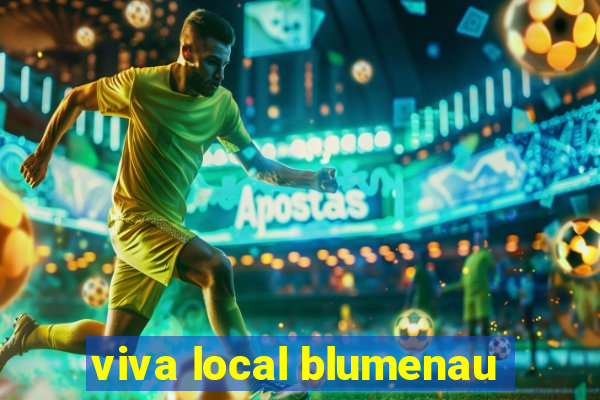 viva local blumenau