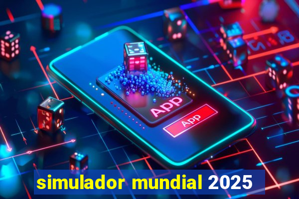 simulador mundial 2025