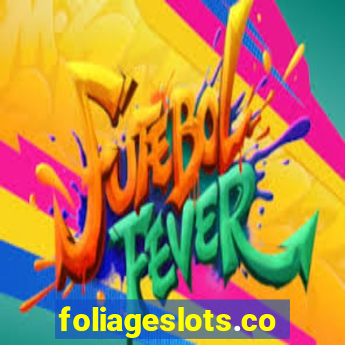 foliageslots.com