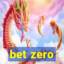 bet zero