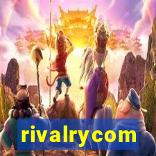 rivalrycom