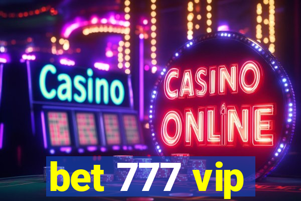 bet 777 vip