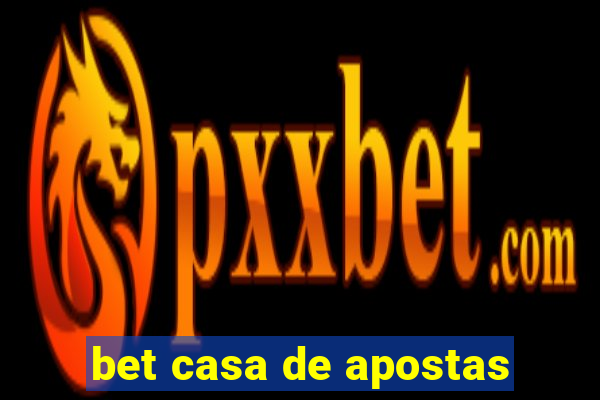 bet casa de apostas