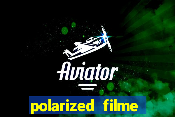 polarized filme completo dublado