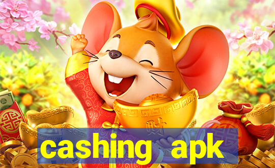 cashing apk dinheiro infinito