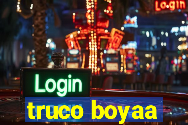 truco boyaa