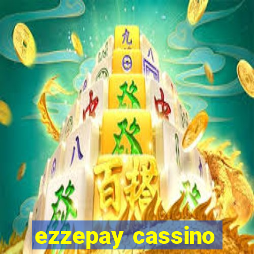 ezzepay cassino