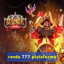 renda 777 plataforma