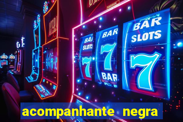 acompanhante negra s o paulo