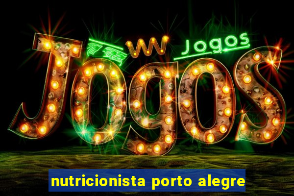 nutricionista porto alegre