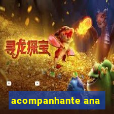 acompanhante ana