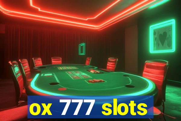 ox 777 slots