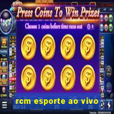 rcm esporte ao vivo