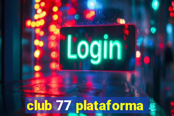 club 77 plataforma