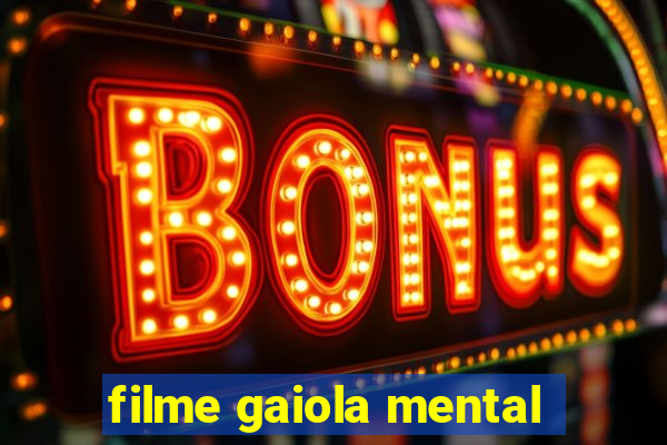 filme gaiola mental