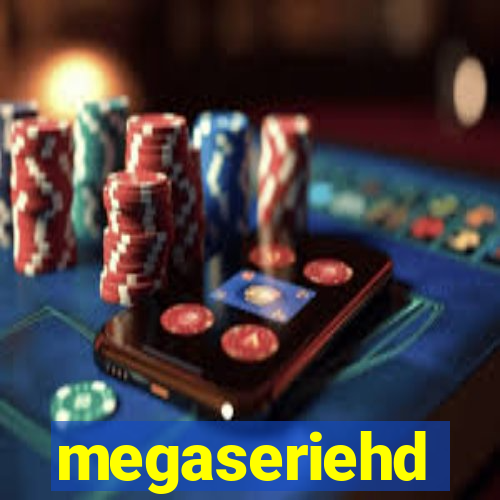 megaseriehd