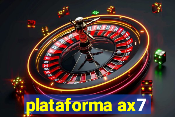 plataforma ax7