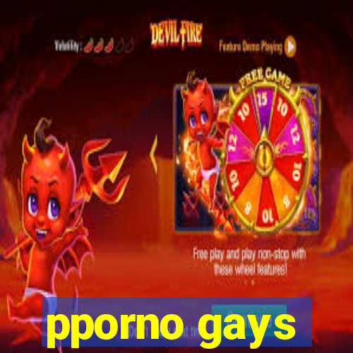 pporno gays