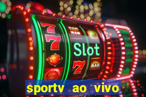 sportv ao vivo multi multicanal