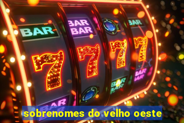 sobrenomes do velho oeste