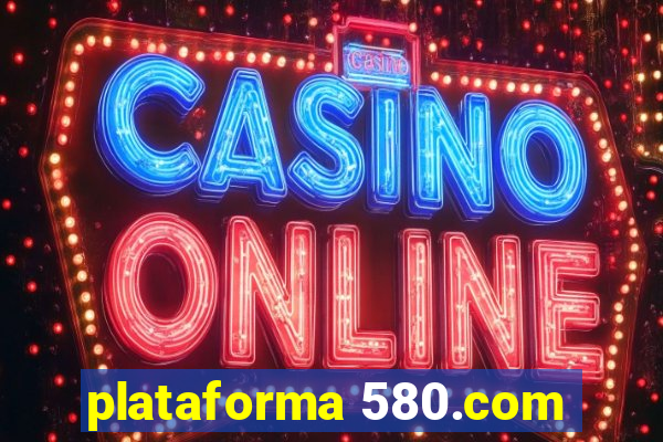 plataforma 580.com