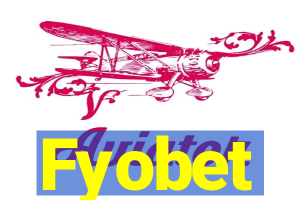 Fyobet