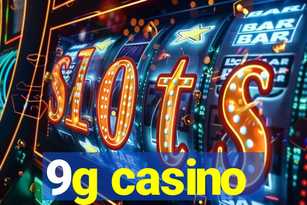 9g casino