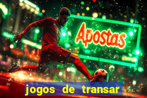 jogos de transar de verdade