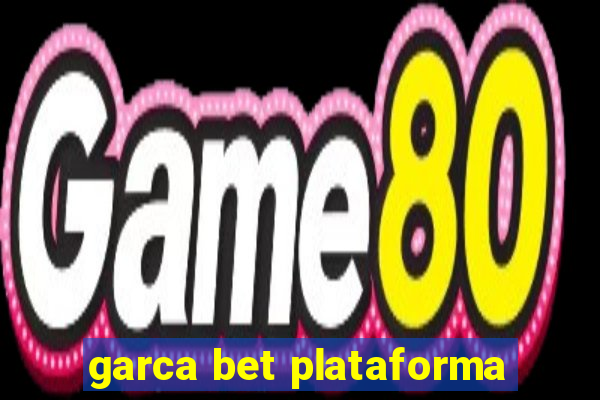 garca bet plataforma