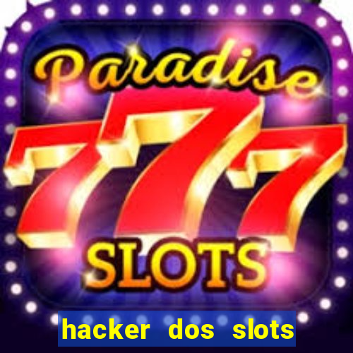 hacker dos slots porcentagem grátis