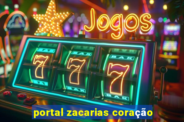 portal zacarias coração