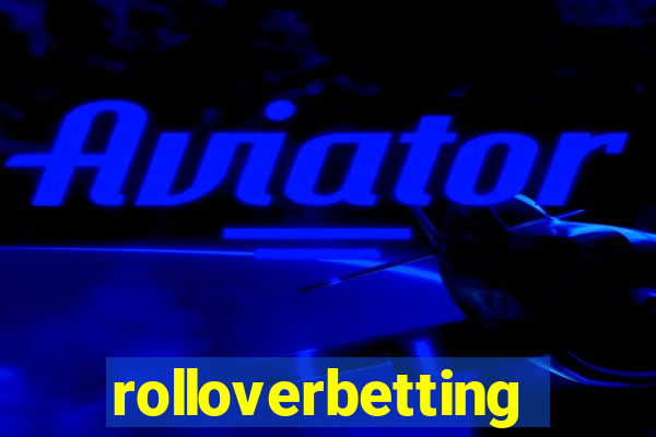 rolloverbetting